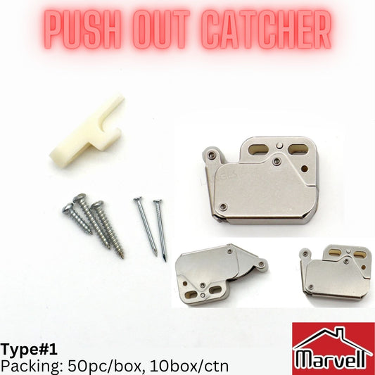 Push Out/Open Catcher Type#1